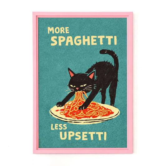 More Spaghetti Less Upsetti Cat Poster