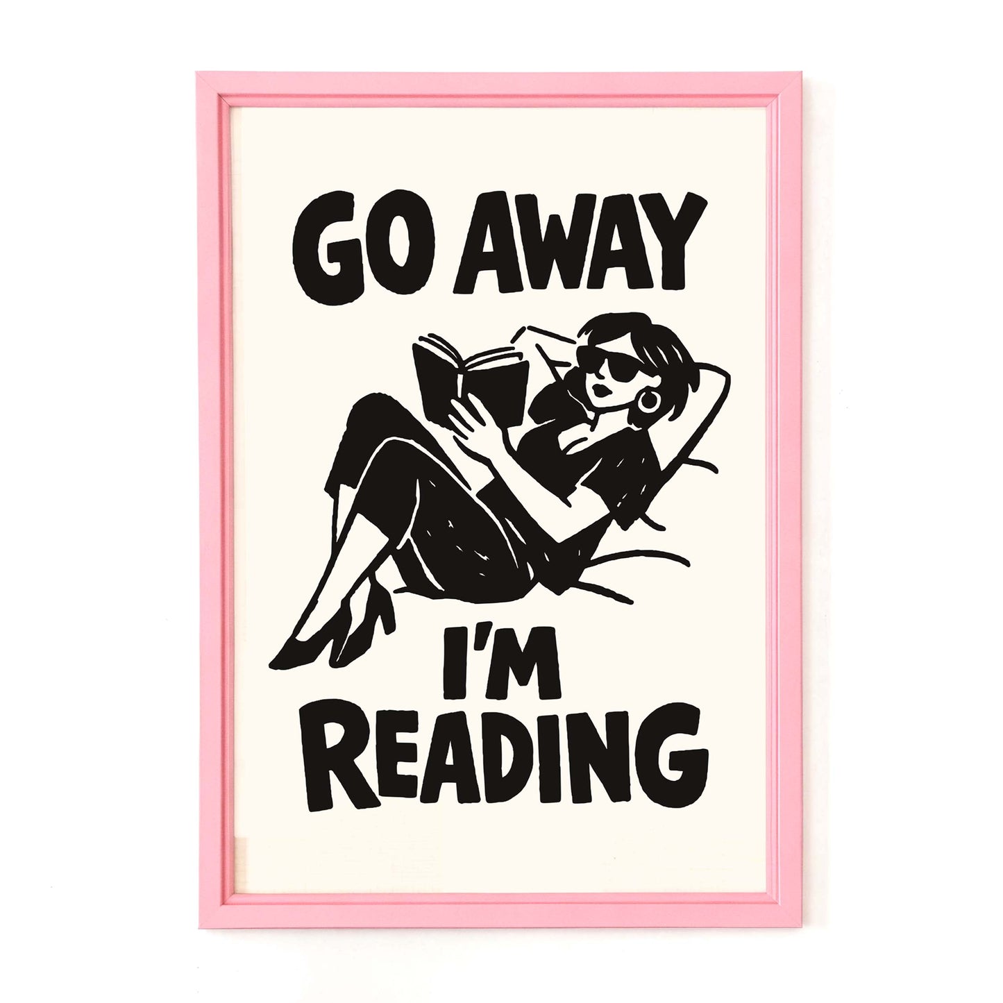 Go Away I'm Reading Poster