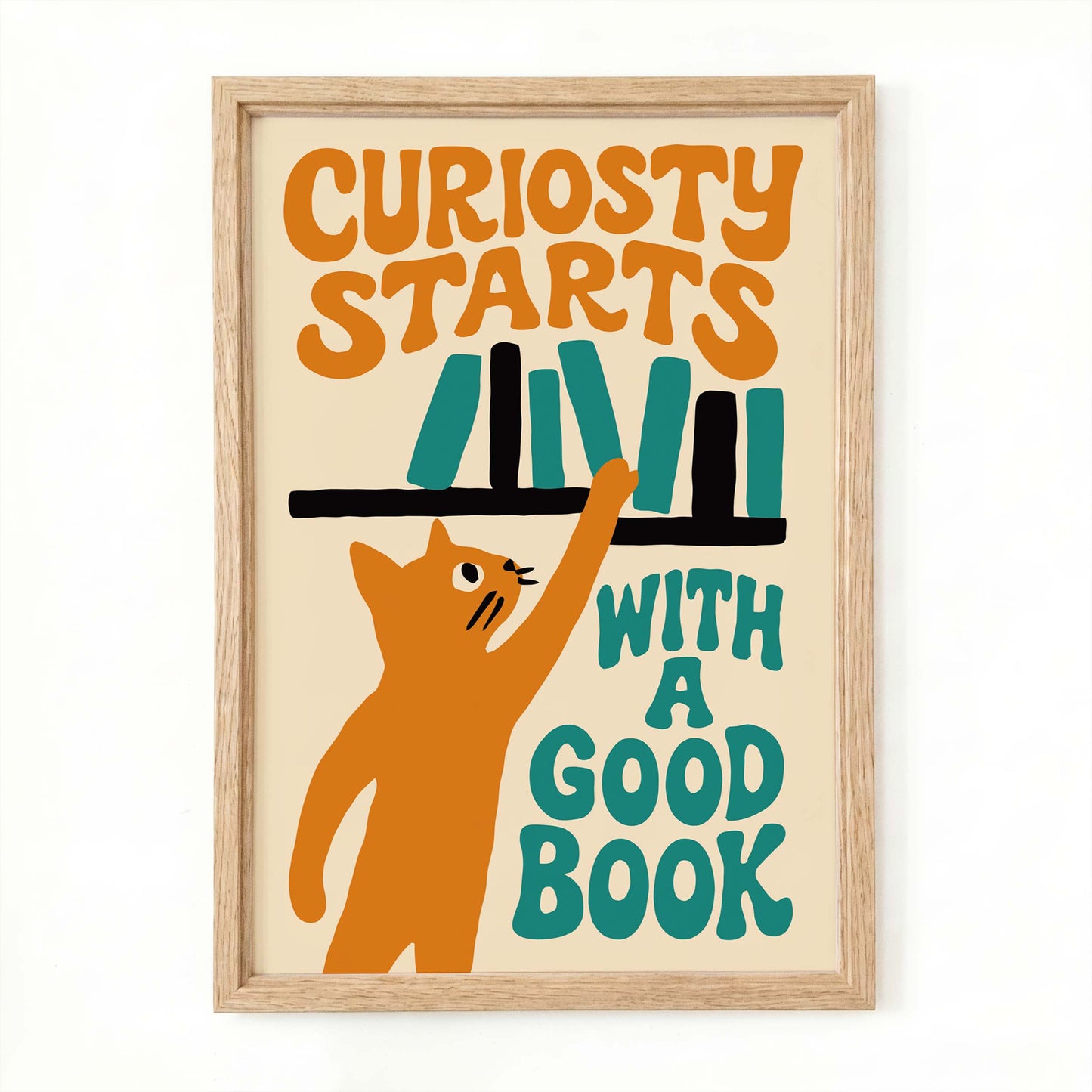 Curiosity Starts With Books Print